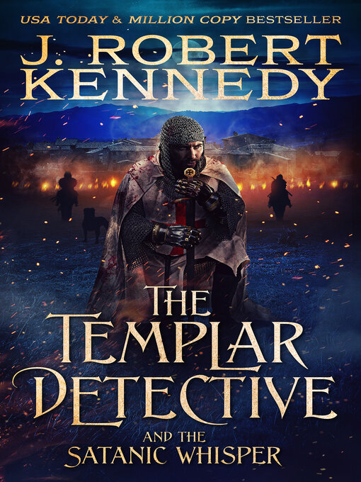 Title details for The Templar Detective and the Satanic Whisper by J. Robert Kennedy - Available